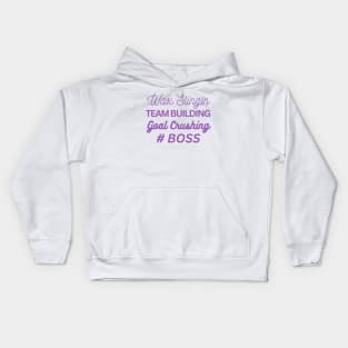 wax slingin, team building, goal crushing, hashtag boss Kids Hoodie